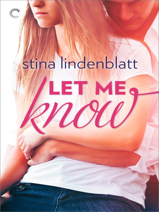 Title details for Let Me Know by Stina Lindenblatt - Available